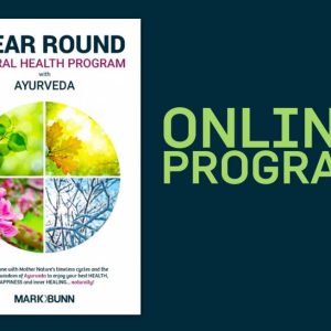 Year Round Natural Health Program with Ayurveda - Online Program