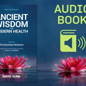 Ancient Wisdom for Modern Health Audio Book 1 - Audio